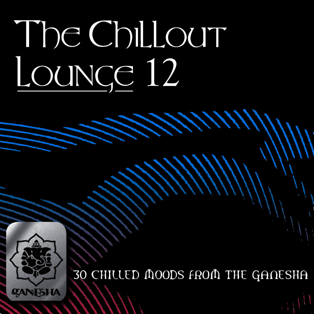 Album cover of The Chillout Lounge Vol. 12