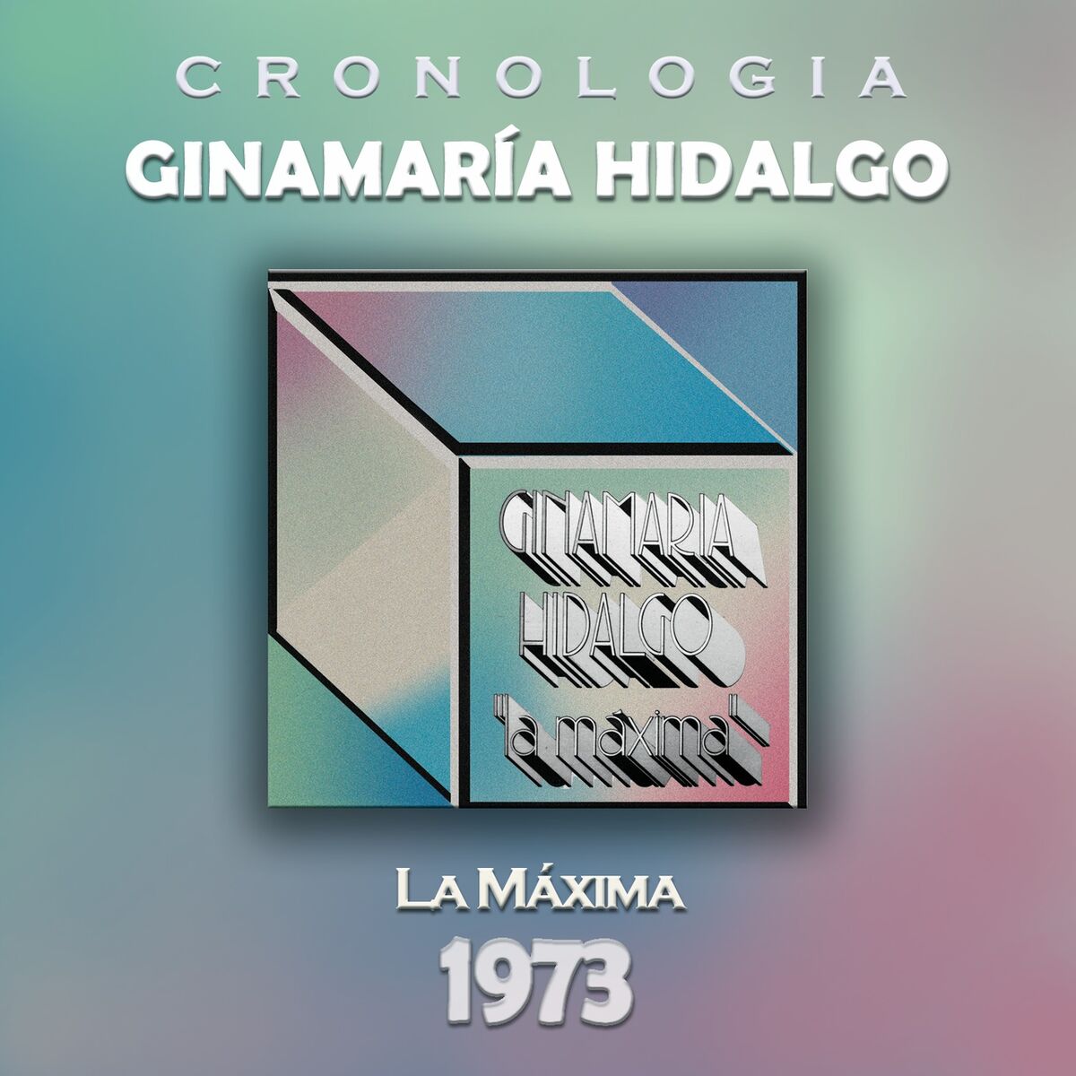 Album cover of Ginamaría Hidalgo Cronología - La Máxima (1973)