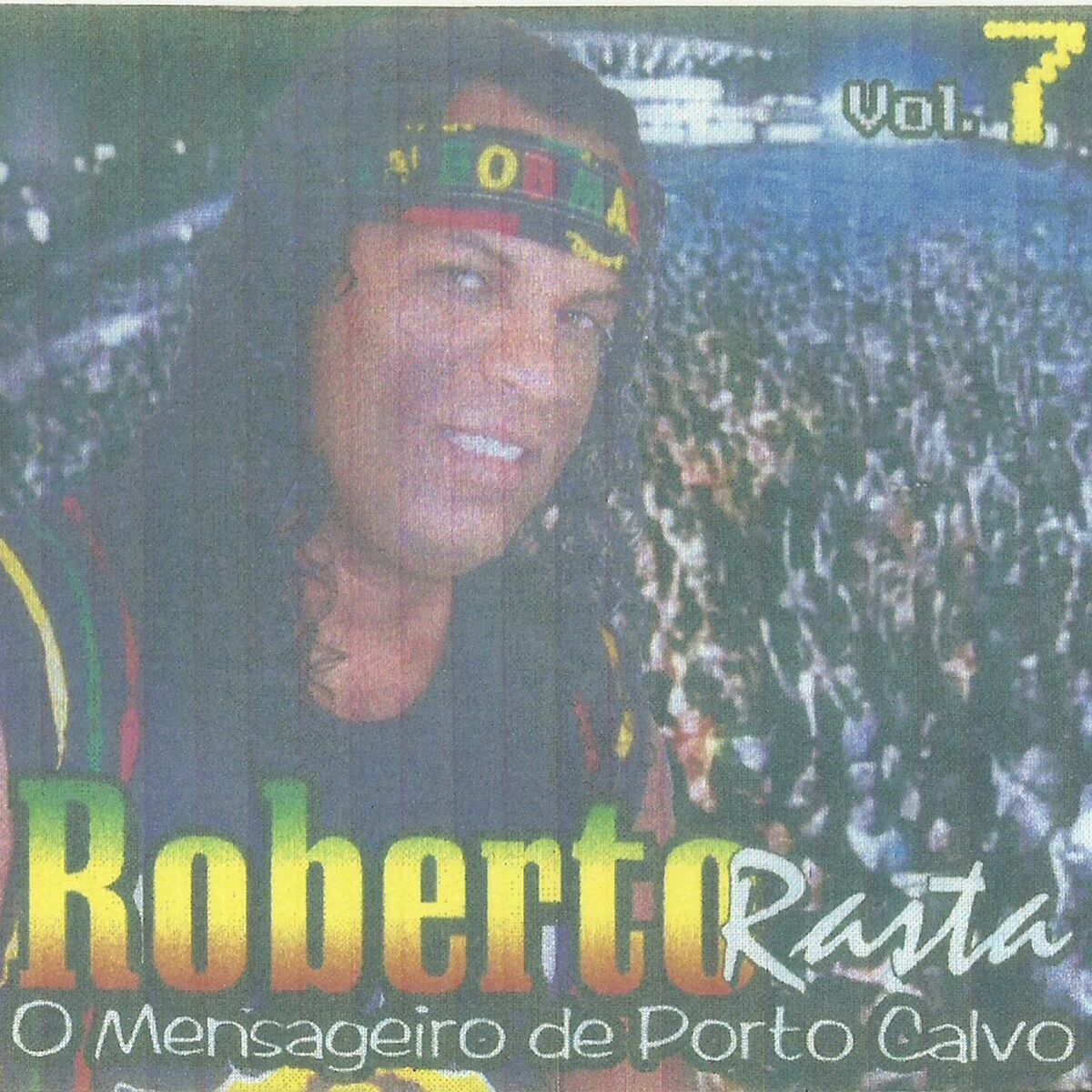 Album cover of Roberto Rasta O Mensageiro De Porto Calvo Vol.07