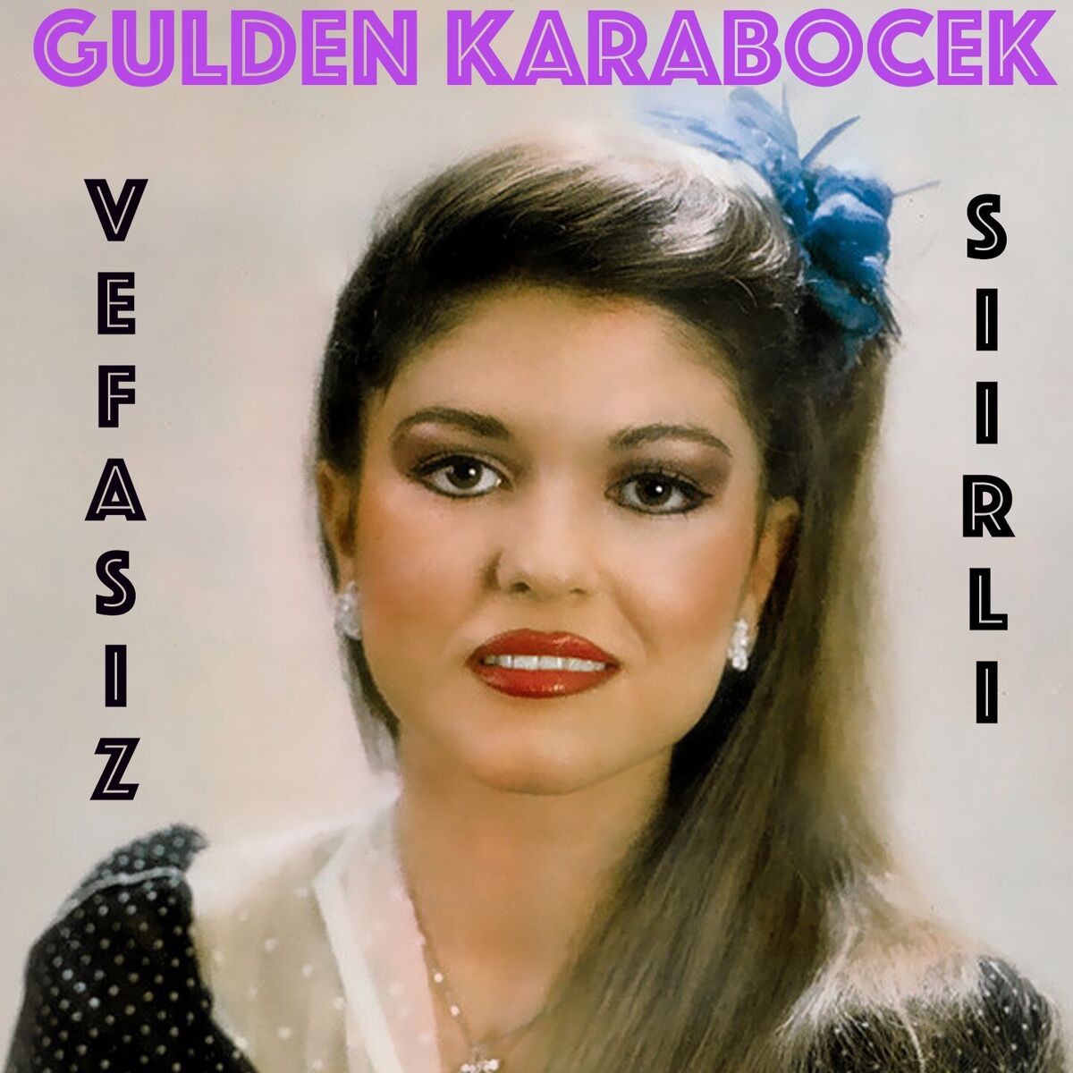 Album cover of Gülden Karaböcek Vefasız Şiirli