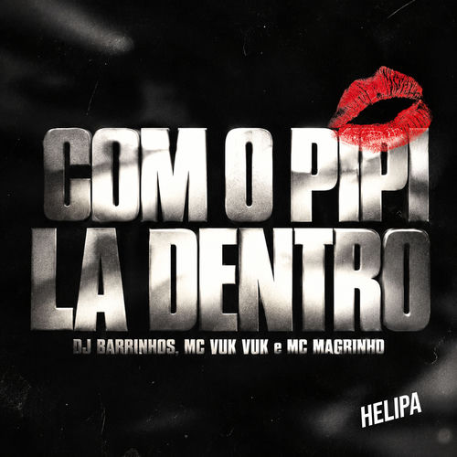 Com o Pipi Lá Dentro