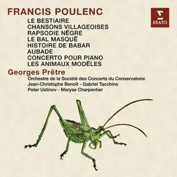 Poulenc: Le bestiaire, Chansons villageoises, Rapsodie nègre, Le bal masqué, Les animaux modèles, Histoire de Babar, Aubade & Conc