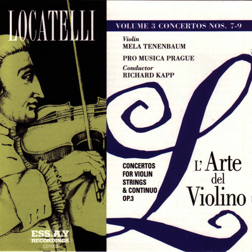 Pietro Locatelli: L'Arte del Violino, Op. 3, Vol. 3: Concertos Nos. 7-9