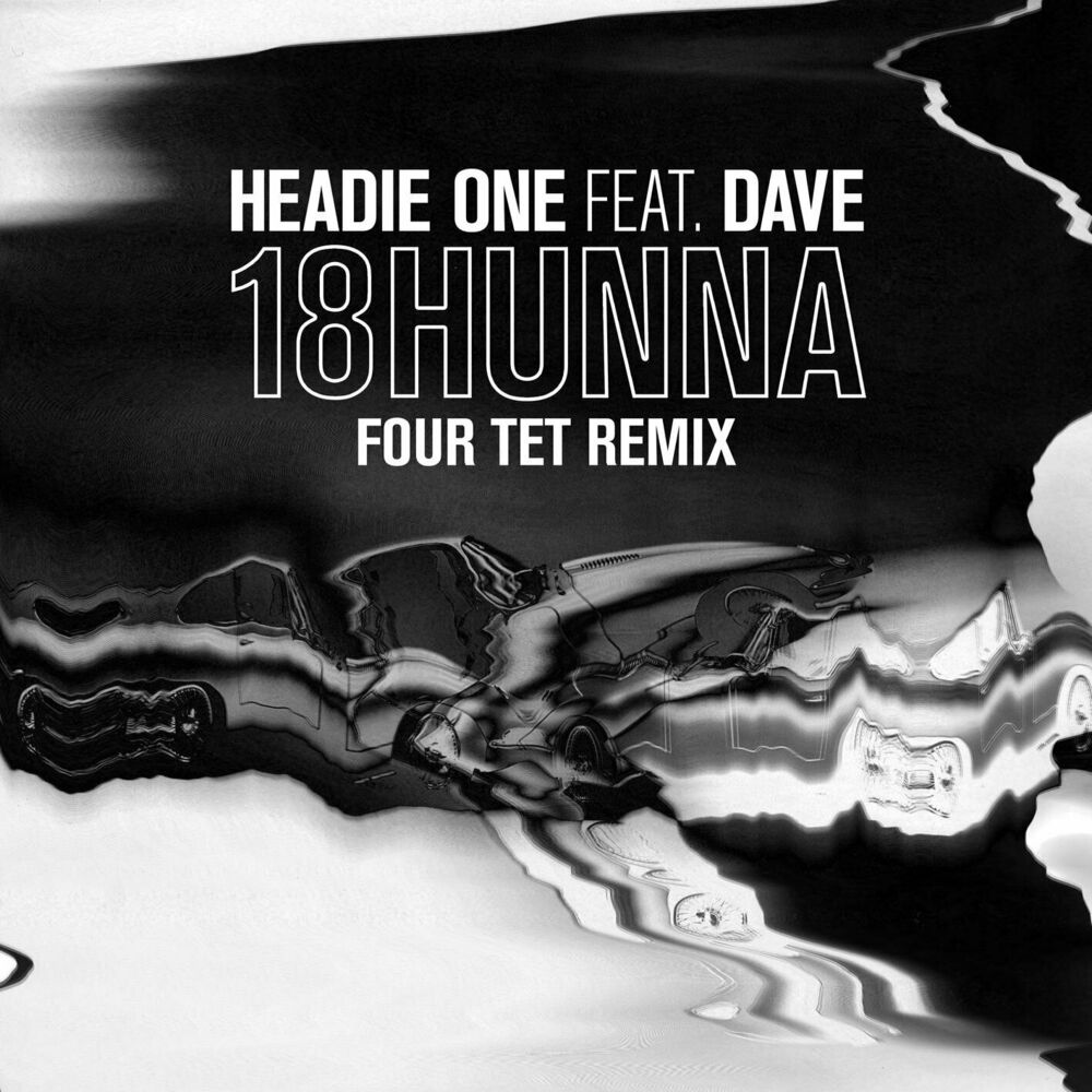 Picture of 18HUNNA (feat. Dave) (Four Tet Remix)