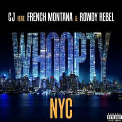 Cover of Whoopty NYC (feat. French Montana & Rowdy Rebel)