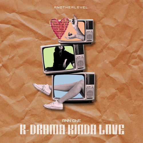 Ann One – K-DRAMA KINDA LOVE – Single