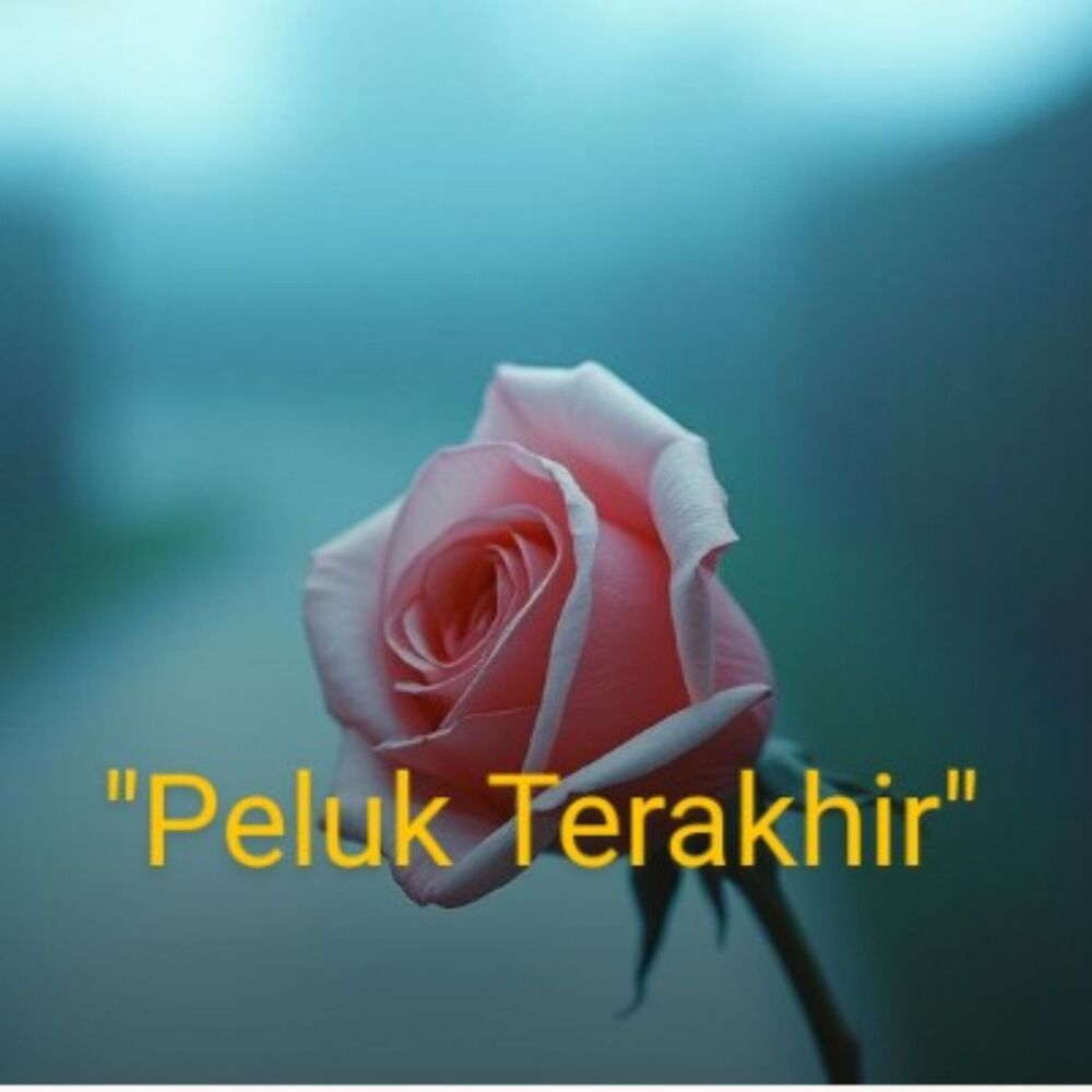 Picture of "Peluk Terakhir"
