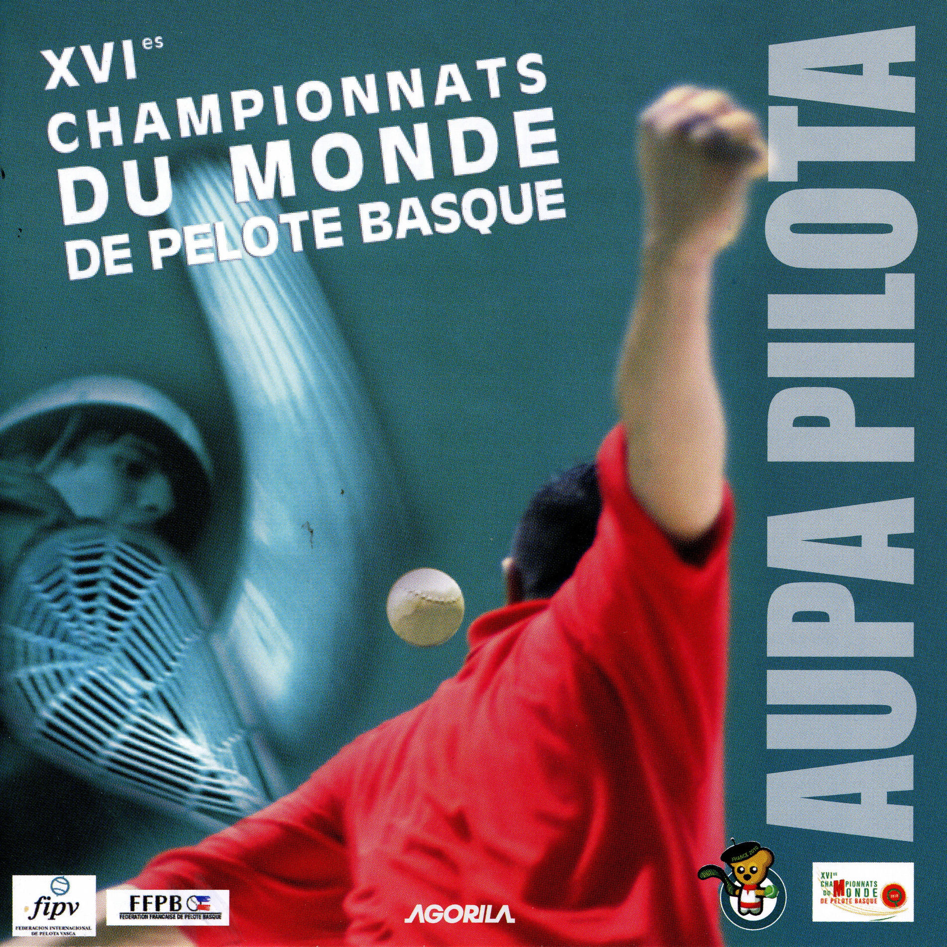 Album cover of Aupa Pilota - XVIèmes Championnats du Monde de Pelote Basque