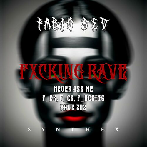  Fabio Red - FXCKING RAVE (2024) 