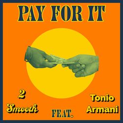 Cover of Pay For It (feat. Tonio Armani)