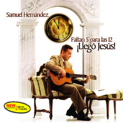 Cover of Faltan 5 para las 12 Llegó Jesús