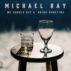 Cover of We Should Get A Drink Sometime