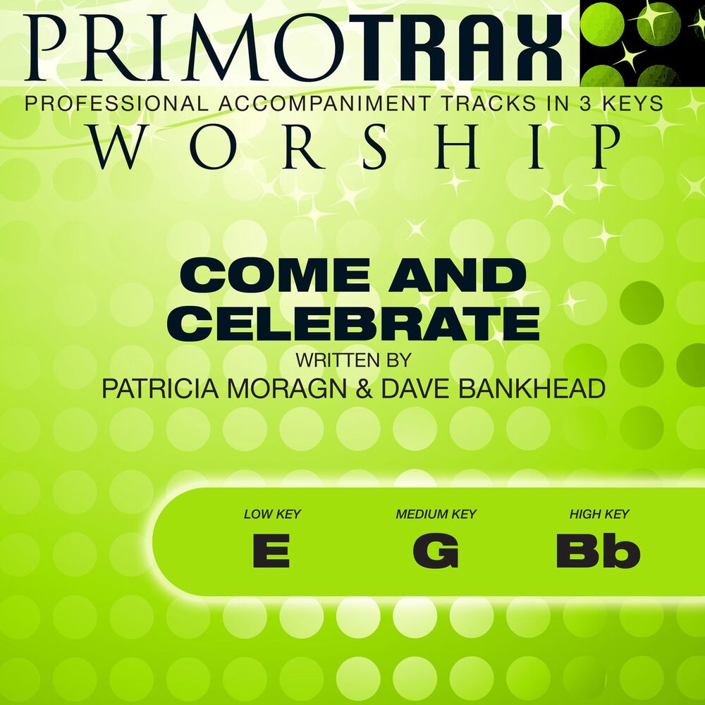 Picture of Come and Celebrate (Worship Primotrax) [Performance Tracks] - EP