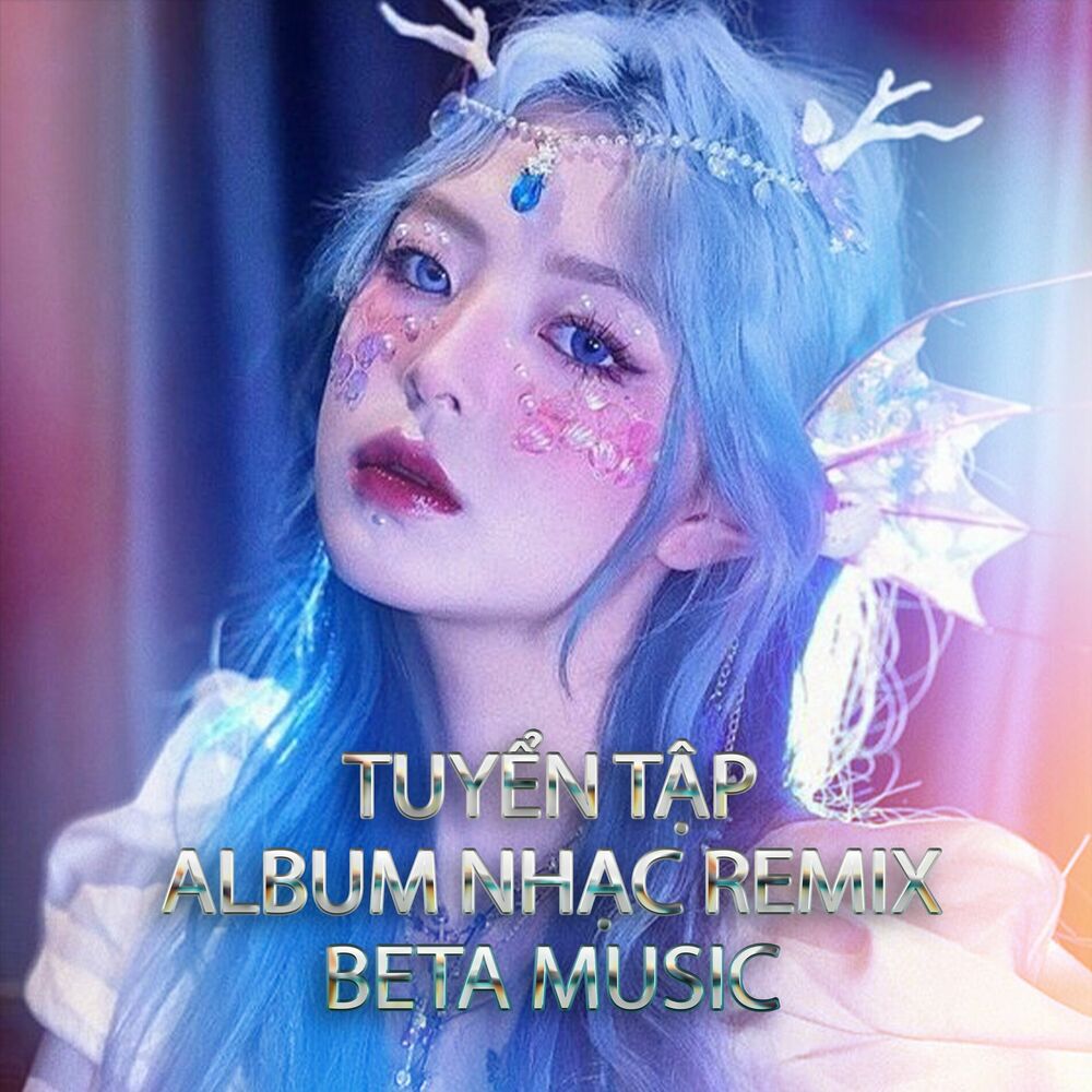 Picture of Tuyển Tập Nhạc Remix Beta Music