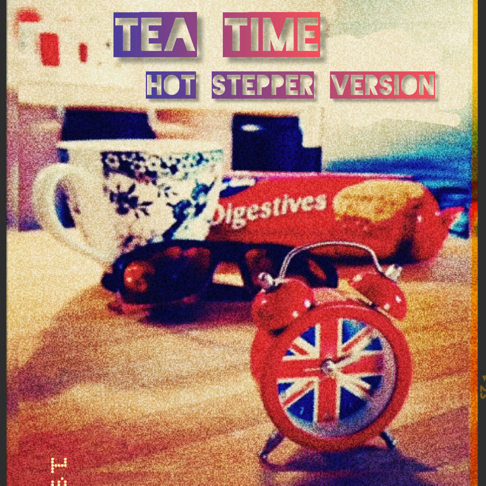 Album artwork for Tea Time (Hot Stepper Version) by Alan Reader
