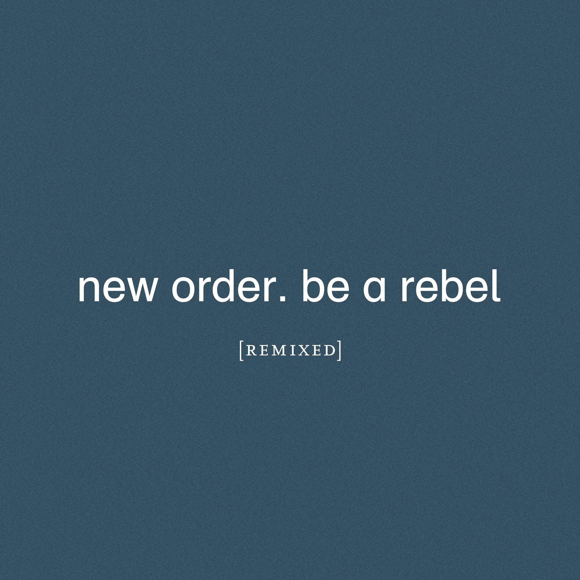 Album cover of Be a Rebel Remixed