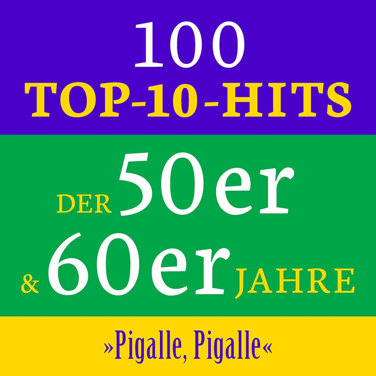 Album cover of Pigalle, Pigalle: 100 Top 10 Hits der 50er & 60er Jahre