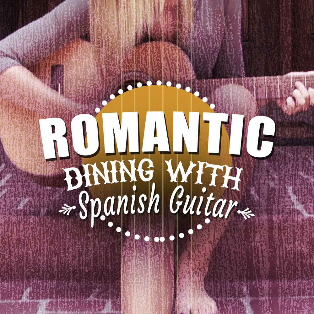 Picture of Romantic Dining with Spanish Guitar