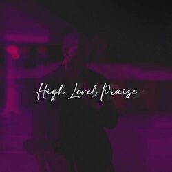 Cover of High Level Praise
