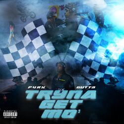 Cover of Tryna Get Mo' (feat. Gutta)