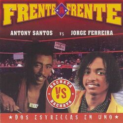 Cover of Frente a Frente: Dos Estrellas En Uno (Antony Santos vs. Jorge Ferreira)