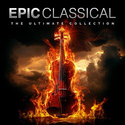 Cover of Epic Classical - The Ultimate Collection