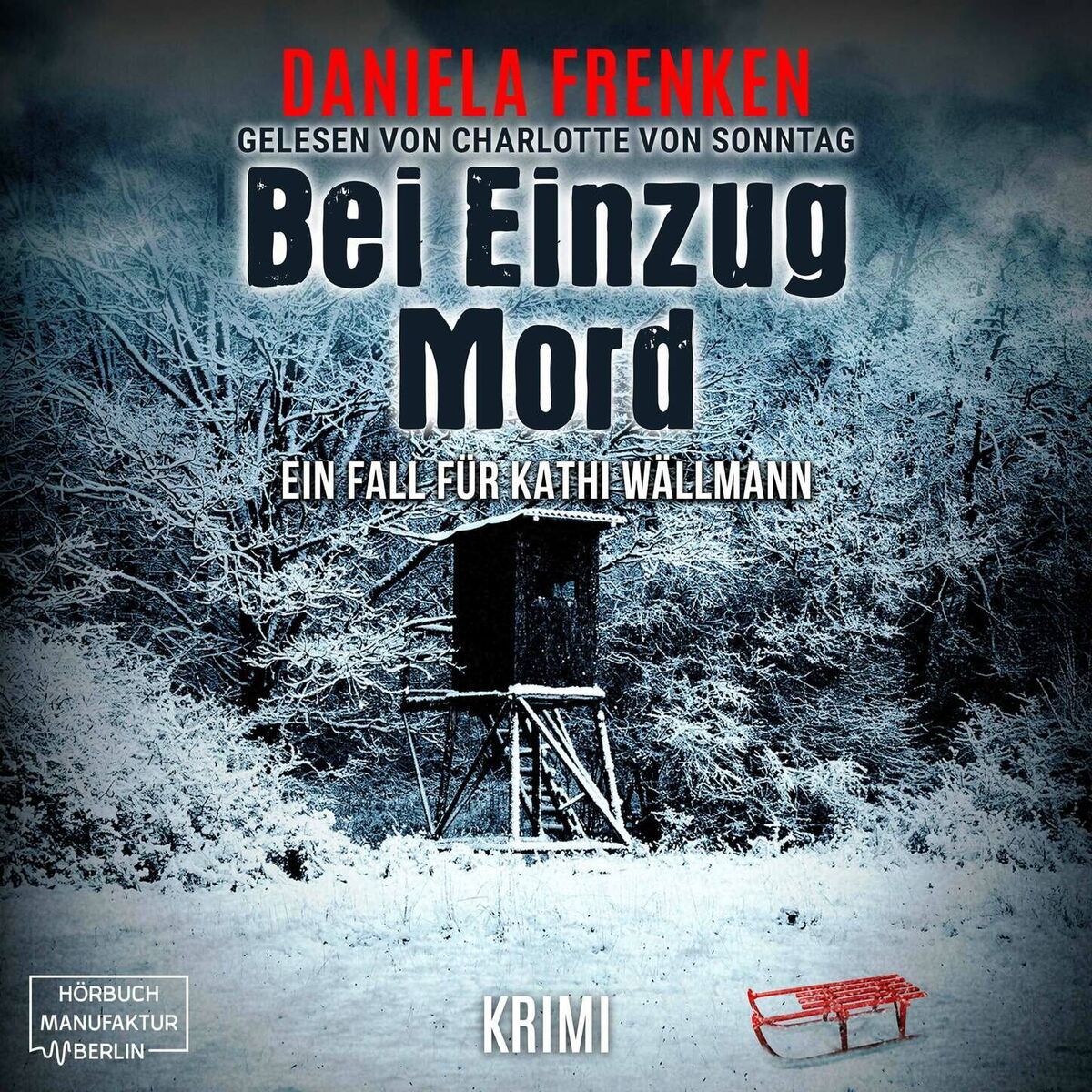 Album cover of Bei Einzug Mord - Kathi Wällmann Krimi, Band 4 (ungekürzt)