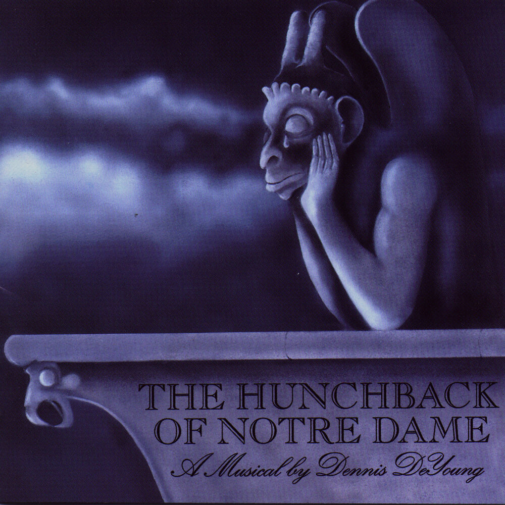 Picture of The Hunchback of Notre Dame: A Musical by Dennis DeYoung