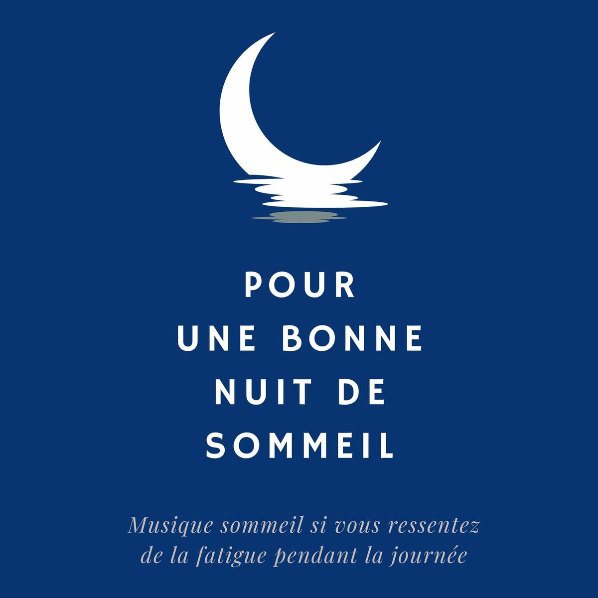Album cover of Pour une bonne nuit de sommeil: Musique sommeil si vous ressentez de la fatigue pendant la journée