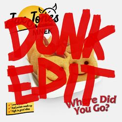 Cover of Where Did You Go? (Donk Edit)