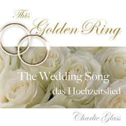 Cover of The Wedding Song - Das Hochzeitslied (This Golden Ring)
