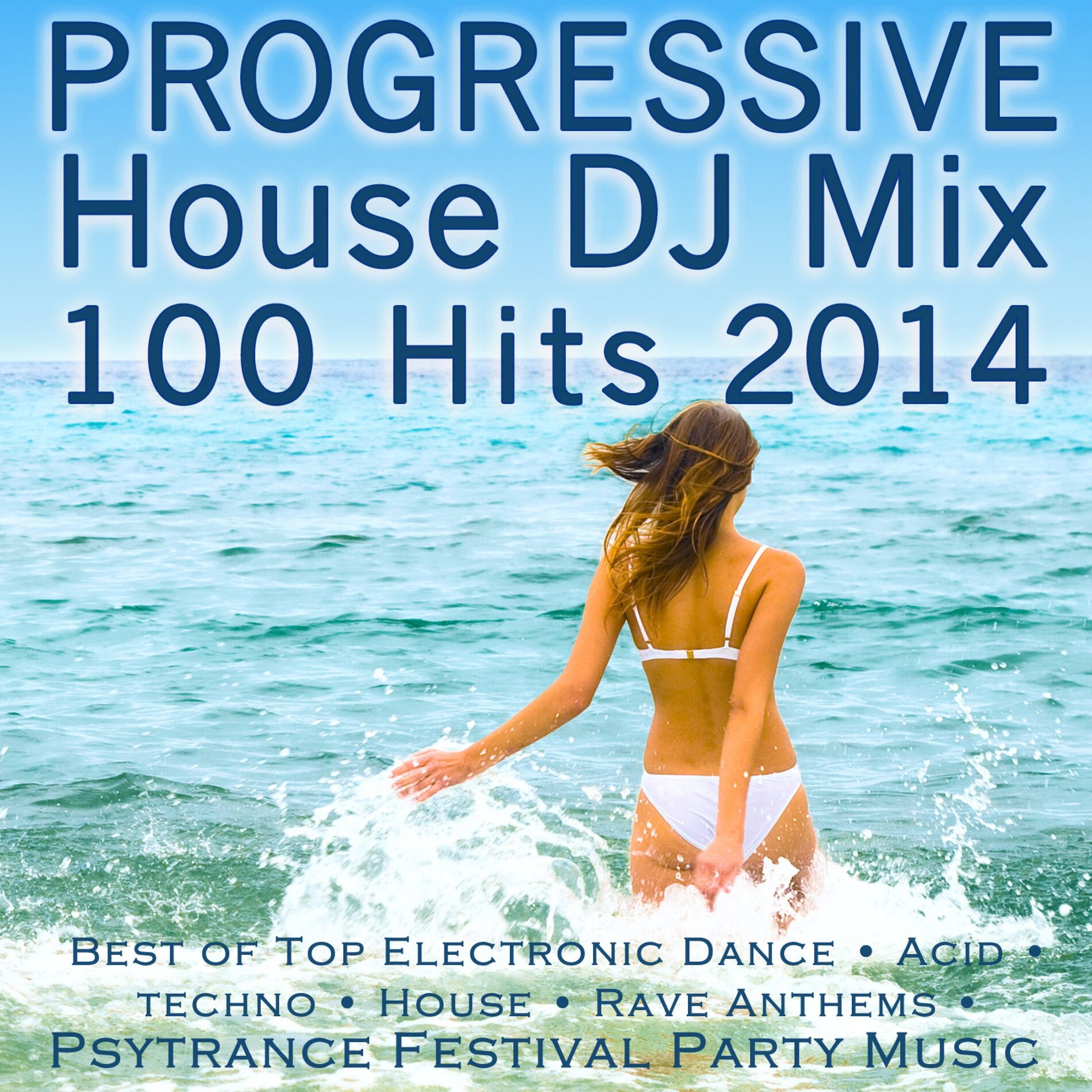 Album cover of Progressive House DJ Mix 100 Hits 2014 - Best of Top Electronic Dance