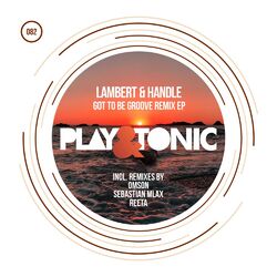 Cover of Got To Be Groove Remix Ep