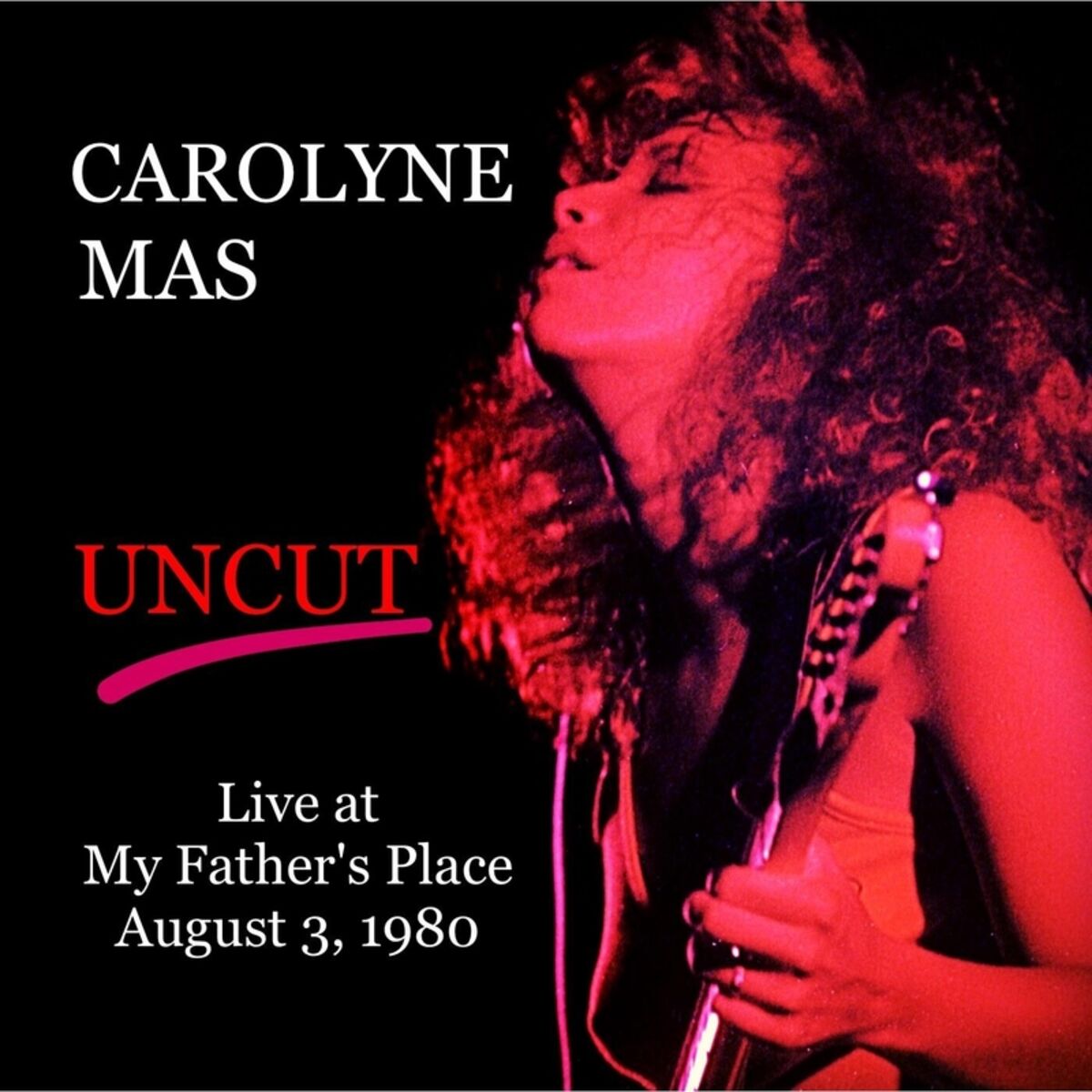 Album cover of Uncut Live from My Father's Place August 3, 1980