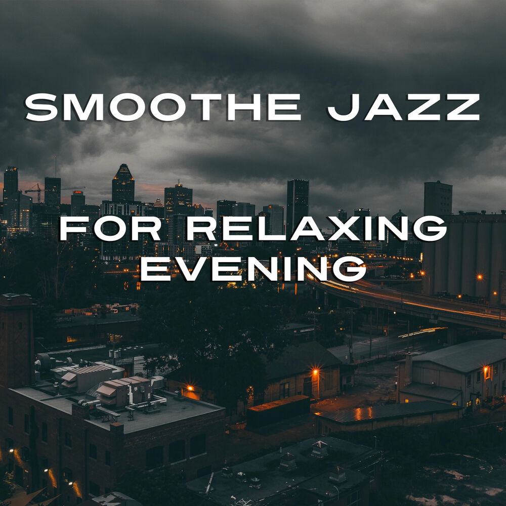 Picture of Smoothe Jazz for Relaxing Evening - Soft Jazz Atmosphere, Deep Relaxation, Jazz Cafe