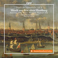Musik der Hansest&auml;dte Vol. 4: Musik aus dem alten Hamburg