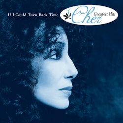 Cover of If I Could Turn Back Time: Cher's Greatest Hits