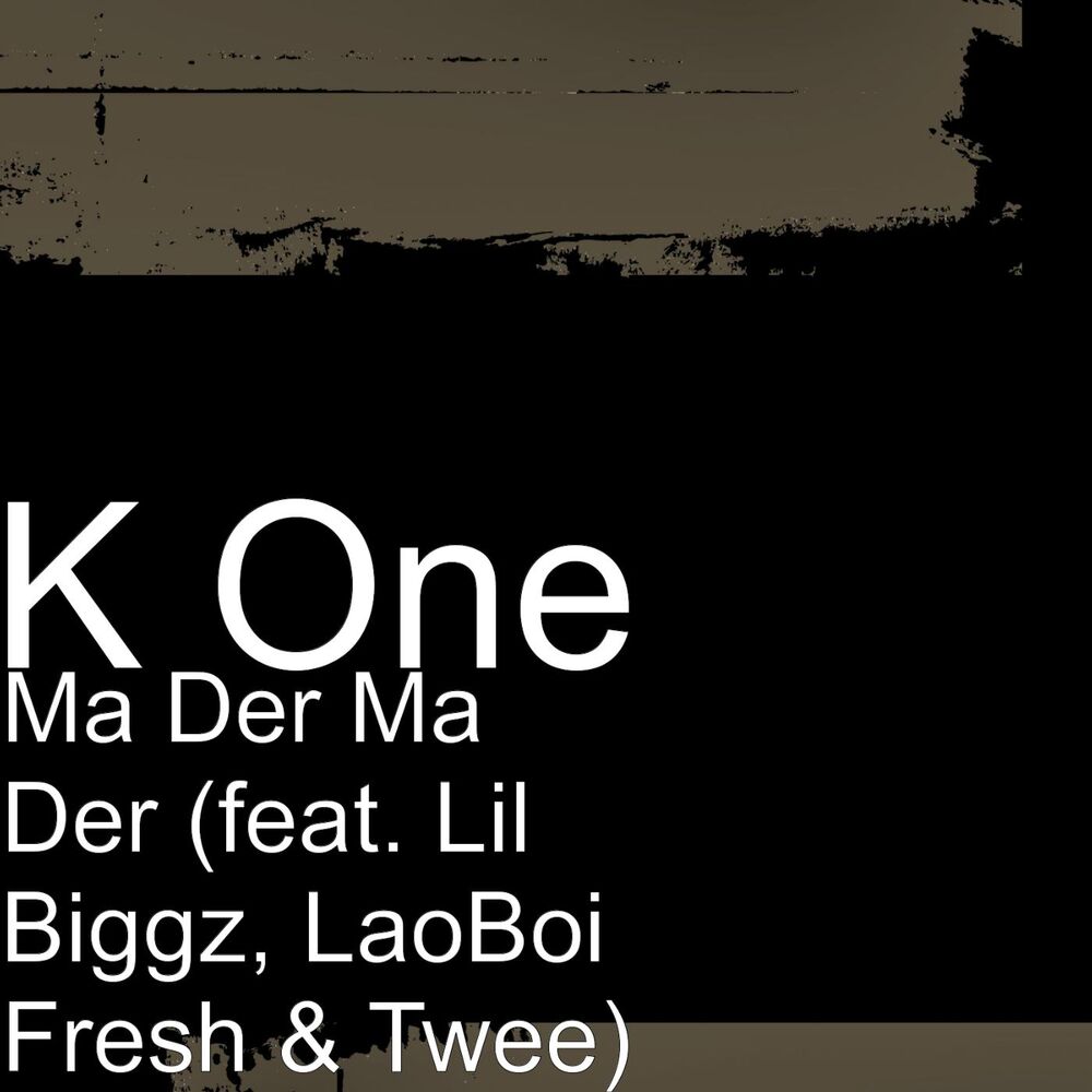Picture of Ma Der Ma Der (feat. Lil Biggz, LaoBoi Fresh & Twee)