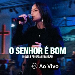 Cover of O Senhor É Bom (Ao Vivo)