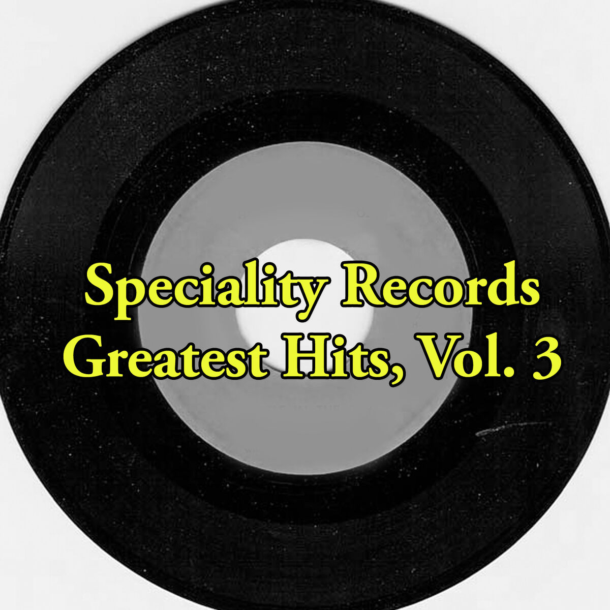 Album cover of Speciality Records Greatest Hits, Vol. 3