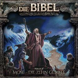 Cover of Altes Testament, Folge 21: Mose - Die zehn Gebote