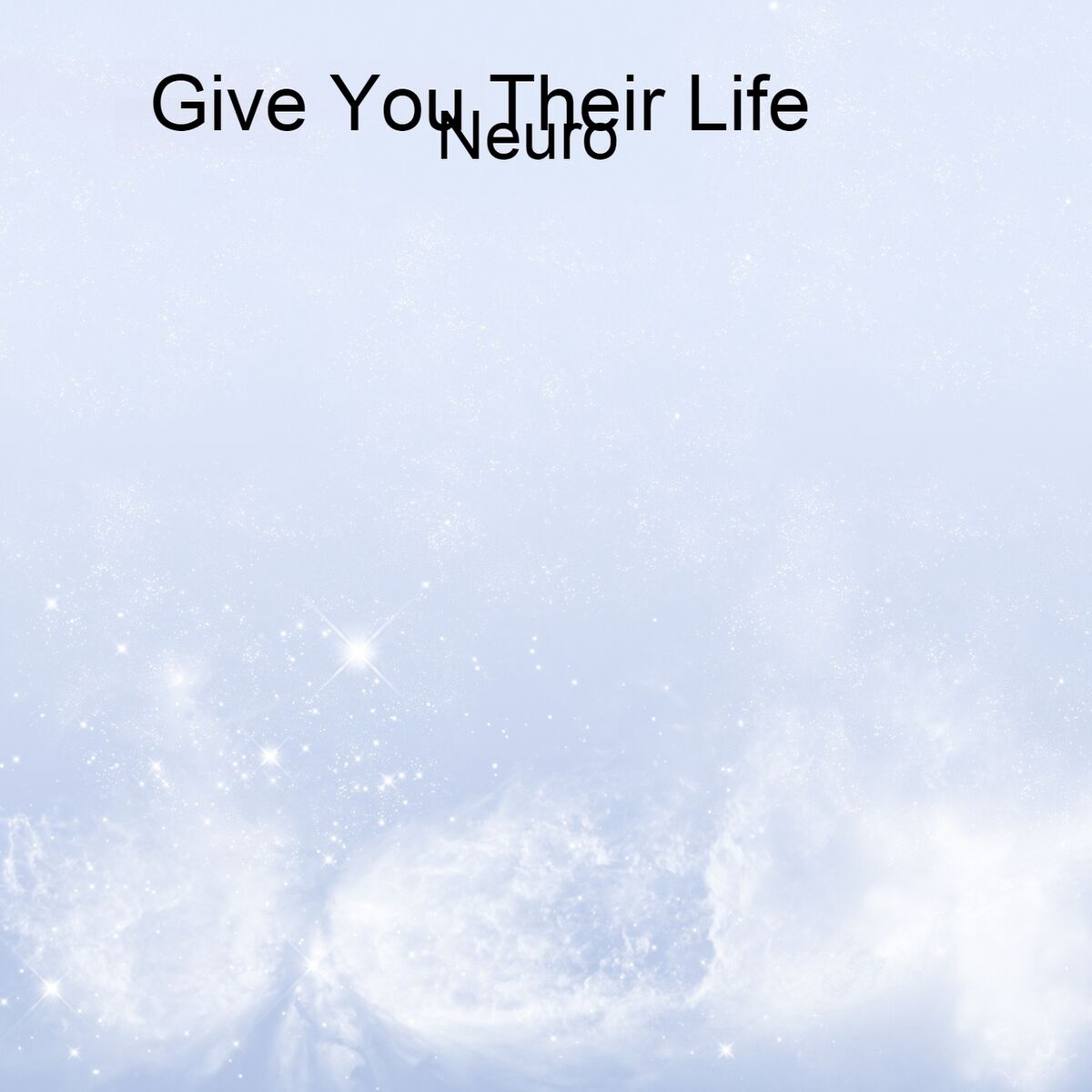 Album cover of Give You Their Life