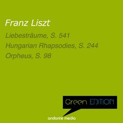 Cover of Green Edition - Liszt: Liebesträume, S. 541 & Orpheus, S. 98