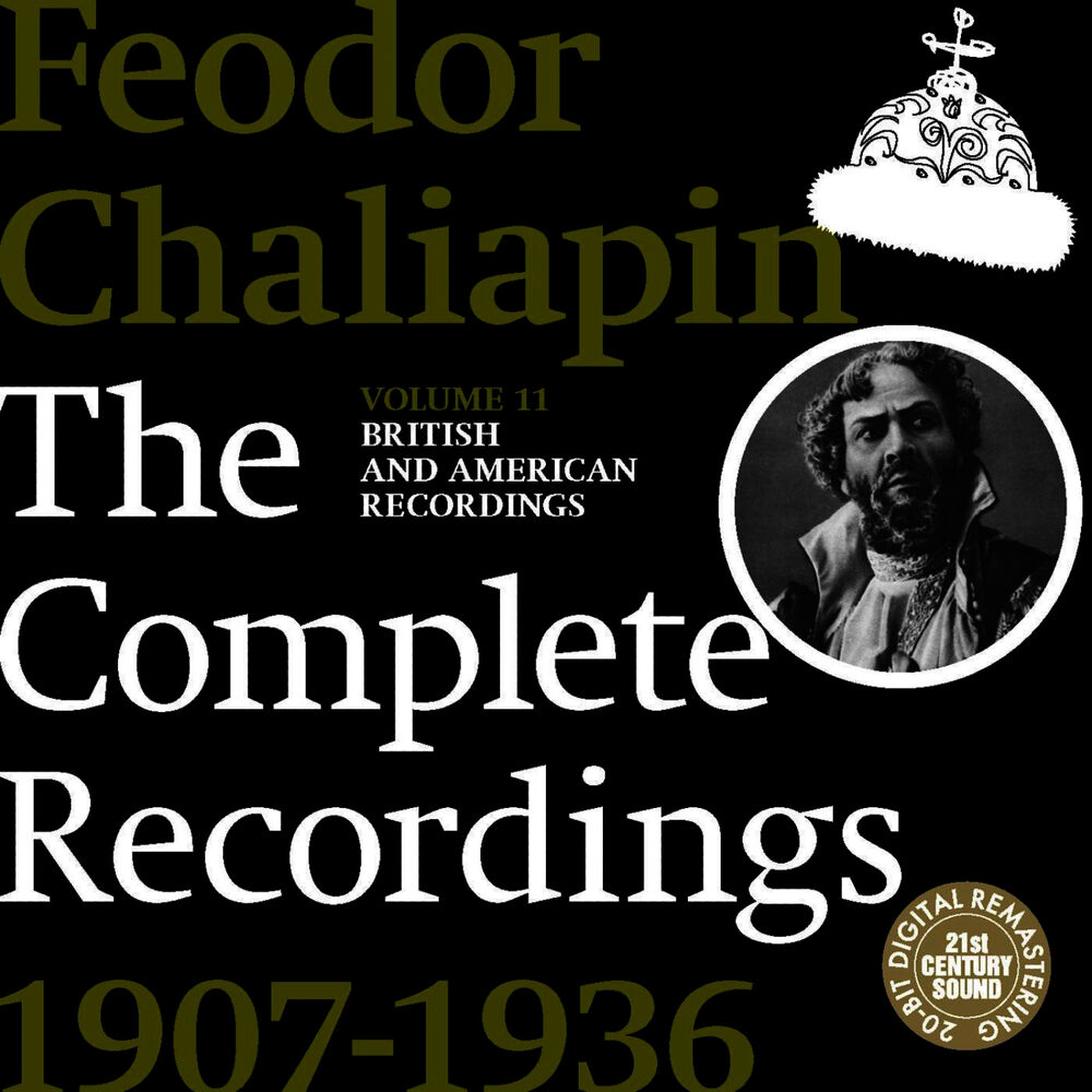 Picture of Chaliapin: the Complete Recordings 1907-1936 Volume 11. British and American Recordings