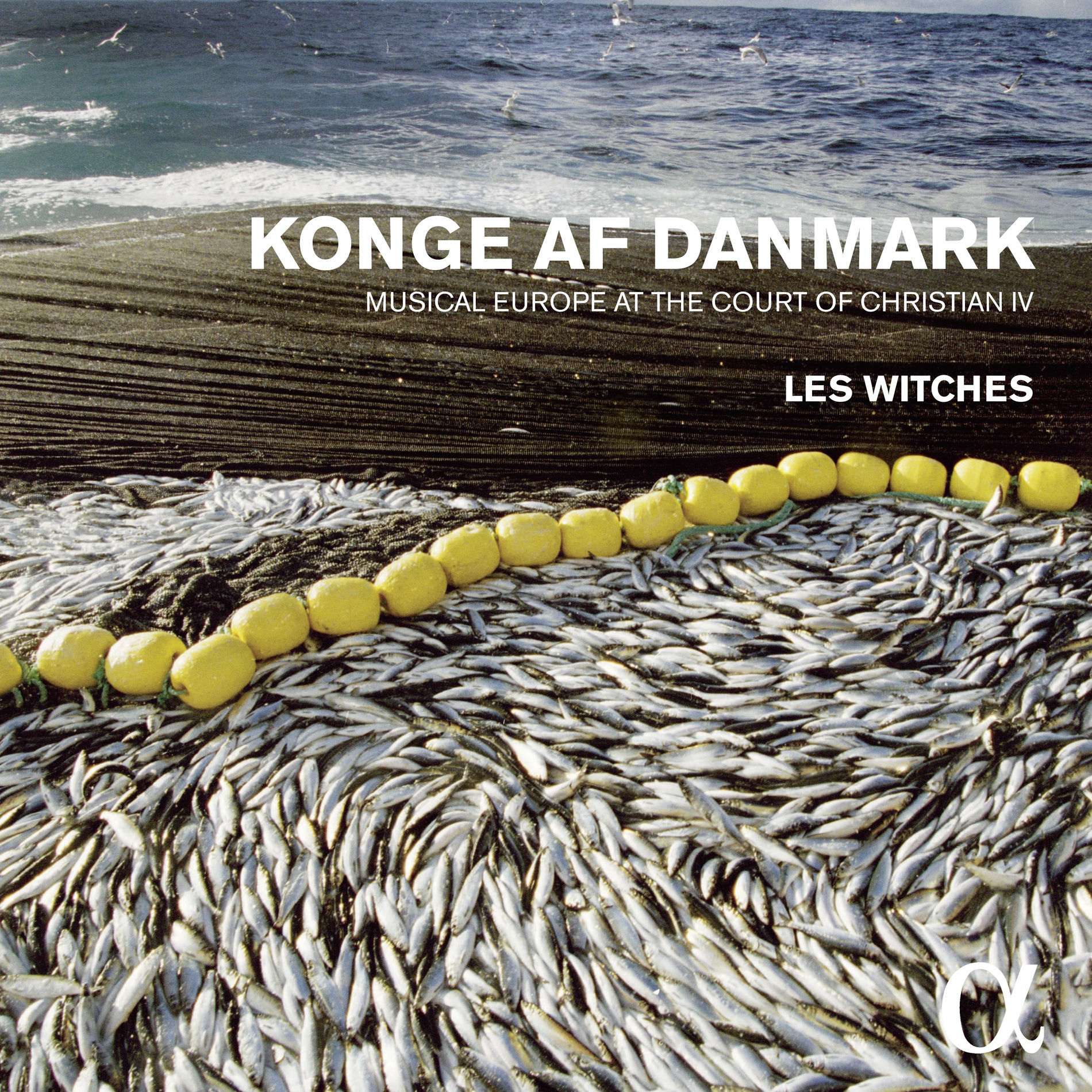 Album cover of Konge af Danmark: Musical Europe at the Court of Christian IV (Alpha Collection)