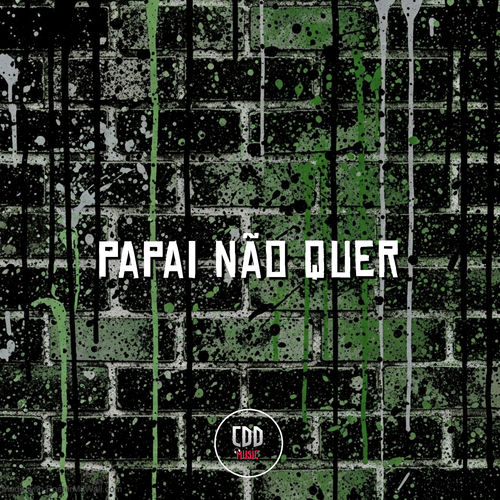 PAPAI NÃO QUER