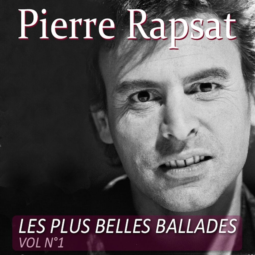 Picture of Les plus belles ballades de Pierre Rapsat, vol. 1