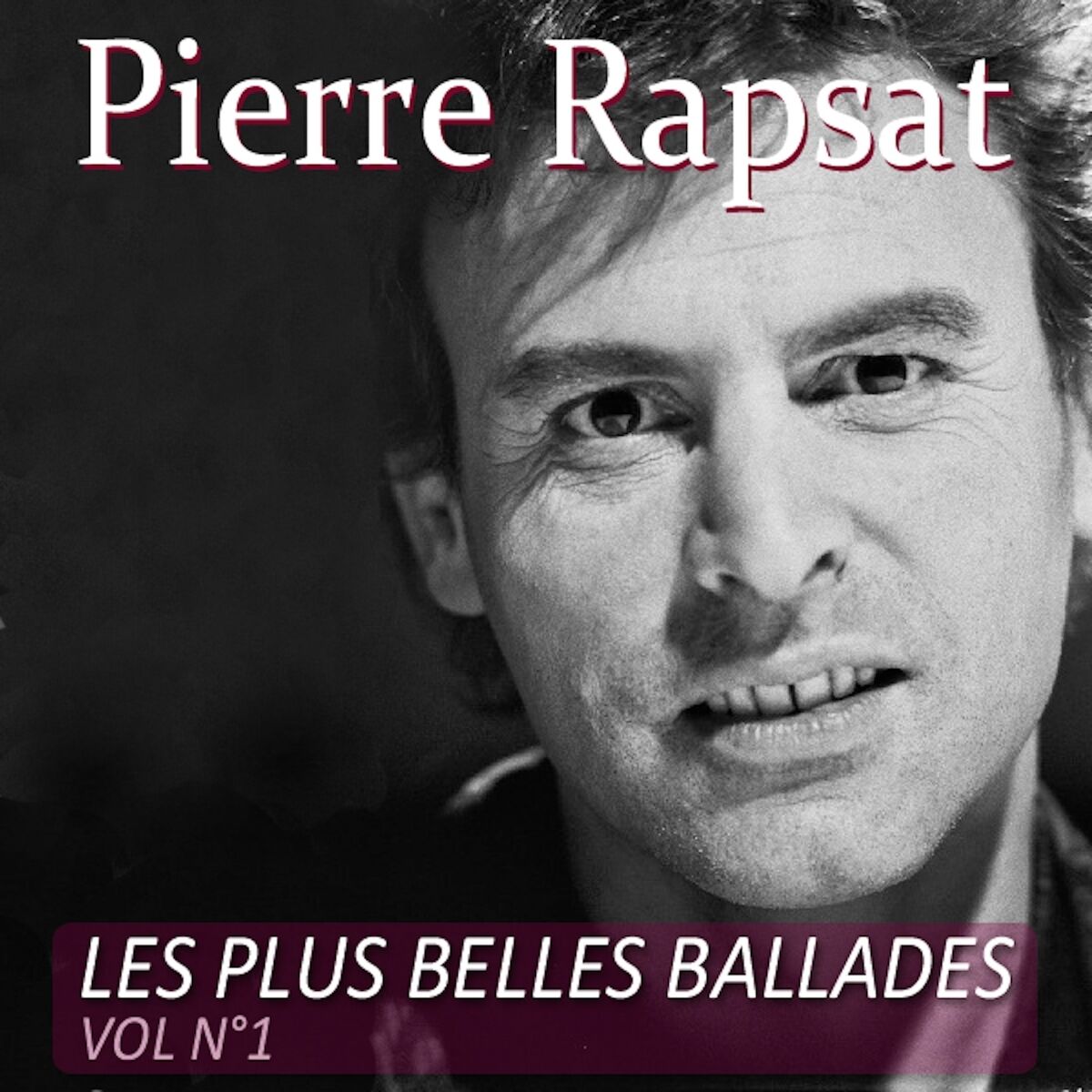 Album cover of Les plus belles ballades de Pierre Rapsat, vol. 1