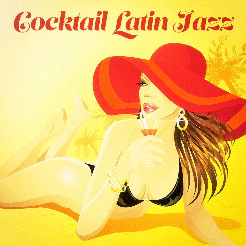 Picture of Cocktail Latin Jazz (The Perfect Bossa Jazz Lounge Music Playlist)