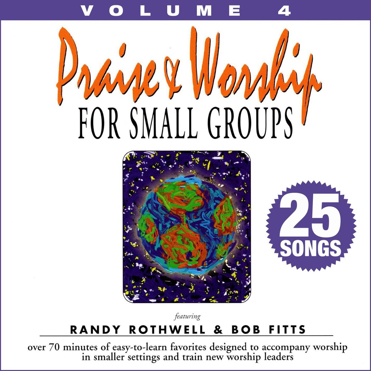 Album cover of Praise & Worship for Small Groups, Vol. 4 (Whole Hearted Worship)